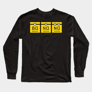 Banana Chemistry Periodic Table Long Sleeve T-Shirt